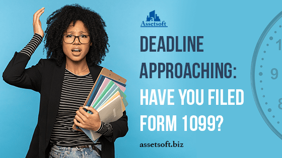 Deadline Approaching: Have you filed Form 1099?